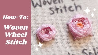 Woven Wheel Stitch  Easy Embroidery Tutorial [upl. by Talmud]