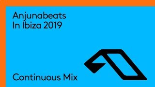 Anjunabeats In Ibiza 2019 Continuous Mix [upl. by Jordans]