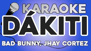 KARAOKE DÃ¡kiti  Bad Bunny Jhay Cortez [upl. by Aon]