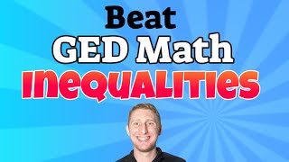 How to Easily Beat GED Math Inequality Questions [upl. by Hanimay159]