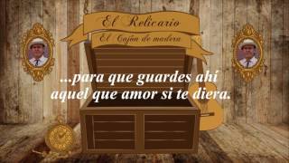 El Relicario  El Cajón de Madera Lyrics [upl. by Tullusus]