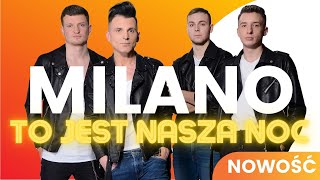 MILANO – To jest nasza noc Disco Polo 2022 HIT [upl. by Werbel468]