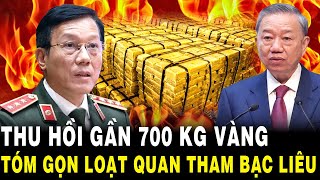 Lò TBT Tô Lâm Rực Cháy ‘TÓM GỌN’ Loạt Quan Tham Bạc Liêu – Thu Hồi Gần 700 Kg Vàng [upl. by Ermine75]