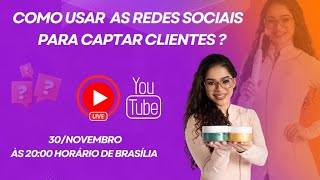 LIVE Como Captar Clientes Através das Redes Sociais [upl. by Molton467]