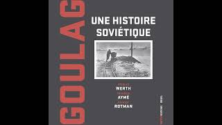 Goulag Une histoire soviétique [upl. by Kohn]