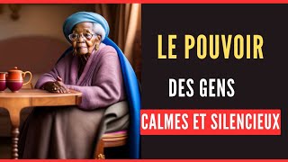 conseil et leçon de vie  Le Pouvoir du Calme les Avantages Cachés des Personnes Silencieuses [upl. by Gentille270]