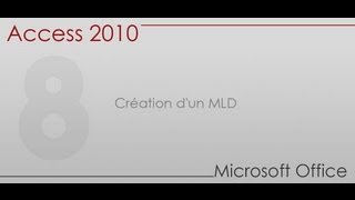 Formation Access 2010  Partie 8  Création dun MLD Modèle Logique de Données [upl. by Cirderf]