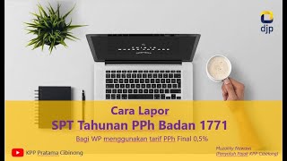 Cara Lapor SPT Tahunan untuk Badan yang Menggunakan Tarif Final 05 [upl. by Eahsal]