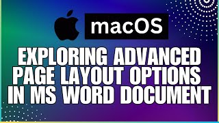 Exploring Advanced Page Layout Options In a Microsoft Word DocumentFor MAC Users [upl. by Dnaltiak351]