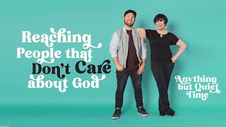 Reaching People That Dont Care About God  Episode 270 [upl. by Truscott]