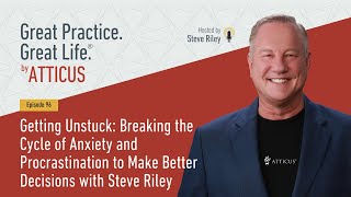 Ep96 clips Breaking the Cycle of Anxiety amp Procrastination to Make Better Decisions w Steve Riley [upl. by Eninnaj]