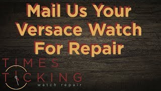 Versace Watch Repair [upl. by Shanks]