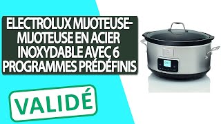 Avis Mijoteuse en acier inoxydable avec 6 programmes prédéfinis Electrolux MIJOTEUSE [upl. by Osber876]