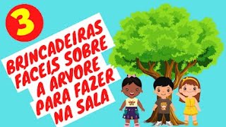 3 BRINCADEIRAS FÁCEIS SOBRE A ÁRVORE PARA FAZER NA SALA [upl. by Odella]