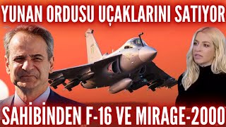 SONDAKÄ°KA YUNAN ORDUSU SAVAÅž UÃ‡AKLARINI SATIYOR  SAHÄ°BÄ°NDEN F16 VE MIRAGE2000 [upl. by Thibault]