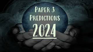 PAPER 3 PREDICTIONS 2024 [upl. by Llecrad436]