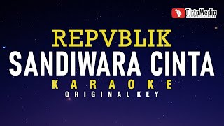 Sandiwara Cinta  Repvblik Karaoke [upl. by Alage]