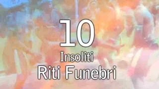 Top 10  10 insoliti riti funebri [upl. by Ahsi]