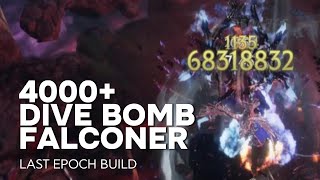 LAST EPOCH 4000 DIVE BOMB FALCONER BUILDS  라스트 에포크 매사냥꾼 [upl. by Yelreveb]