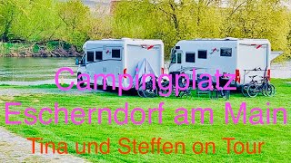 Campingplatz Escherndorf am Main Volkach  Oster Tour Teil 6 Wein Berge  Tina amp Steffen on Tour [upl. by Sirehc831]