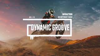 Upbeat Energetic Rock by Infraction No Copyright Music  Dynamic Groove [upl. by Robbins]