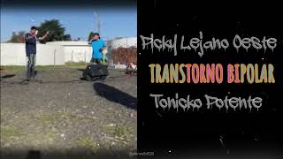 TRANSTORNO BIPOLAR LETRA Picky Lejano Oeste Ft Tonicko Potente [upl. by Acul]