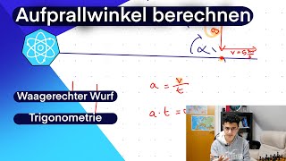 Aufprallwinkel berechnen Waagerechter Wurf Einfach erklärt [upl. by Melinda]