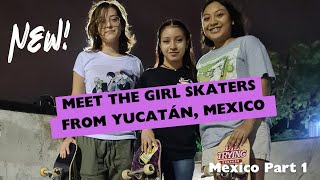 Female skaters of Yucatan Mexico EP1 P1 [upl. by Eanyl]