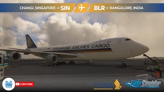 🔴 MSFS LIVE  🇸🇬 Singapore SIN ✈ Bangalore BLR 🇮🇳  7478F  SIN9666 [upl. by Nylanna]