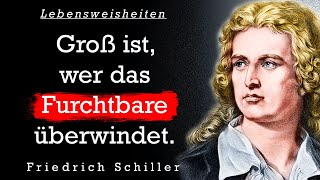 Friedrich Schiller Die besten Zitate Lebensweisheiten und Aphorismen  Zitate zum Nachdenken [upl. by Adnawad585]