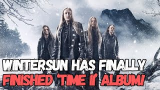 WINTERSUN Has Finally Finished ‘Time II’ Album [upl. by Haeli789]