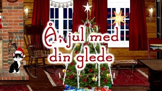 Å jul med din glede  Norske julesanger [upl. by Neal]