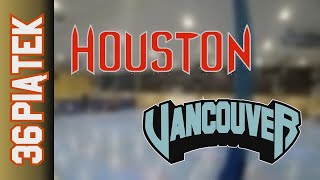 04 10 Houston vs Vancouver – Piątek Div Jesień 2024 [upl. by Salmon821]