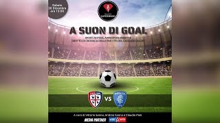 🔴🔵 ASCOLTA LA DIRETTA DI Cagliari  Empoli  A Suon di Gol  Radio Super Sound [upl. by Ertha554]