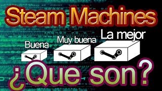 ¿Que son las Steam Machines [upl. by Sonahpets]