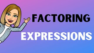 Factoring Expressions Algebra [upl. by Miriam791]