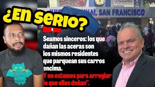 REACCIÓN 🚨 El Representante de San Francisco🇵🇦 Carlos Pérez Herrera dice que NO Arreglará las Aceras [upl. by Bala]