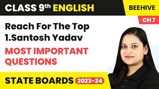 Reach For The Top  Santosh Yadav  Most Important Questions  Class 9 English Chapter 7  Beehive [upl. by Dj]