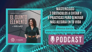 Masterclass quot3 obstáculos a evitar y 9 prácticas para generar más alegría en tu vidaquot El 5º Elemento [upl. by Tezil]