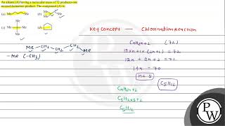 An alkane A having a molecular mass of 72 produces one monochlorination product The compound [upl. by Atiroc]