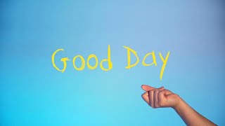 Good Day – Official Music Video [upl. by Clyde]