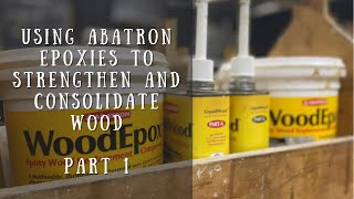 Using Abatron Epoxies To Consolidate and Strengthen Old Wood [upl. by Anida]