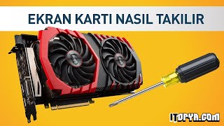 EKRAN KARTI NASIL TAKILIR ITOPYA [upl. by Fidelis872]