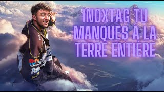 INOXTAG TU MANQUES À LA TERRE ENTIÈRE  Version Longue [upl. by Constantia]