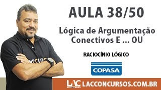 Copasa MG 2017 Curso Completo  Lógica de Argumentação  Conectivos E  OU  3850 [upl. by Ahcsatan]