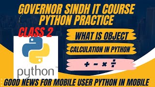 PYTHON CLASS 2 FOR BEGINNERS GOVERNOR SINDH IT COURSE PRAQCTICE [upl. by Ylloh320]