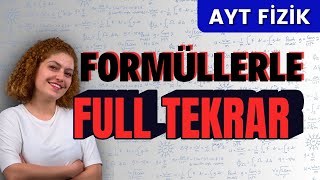 AYT FİZİK SON TEKRAR FORMÜLLERLE AYT FİZİK [upl. by Salter]