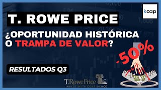 T ROWE PRICE se HUNDE  ¿OPORTUNIDAD HISTÓRICA o TRAMPA DE VALOR  Resultados Q3 [upl. by Onairotciv]