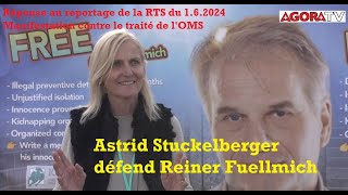 Astrid Stuckelberger défend Reiner Fuellmich  Debunk du reportage de la RTS du 1062024 sur lOMS [upl. by Akire]