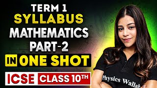 ICSE Maths Part2 in One Shot Class 10 Term 1  ICSE Express Marathon Session 🔥 [upl. by Enra]